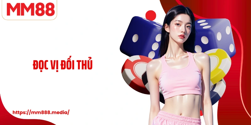 Đọc Vị Đối Thủ Kỹ Năng Tạo Khác Biệt Trên Bàn Poker MM88